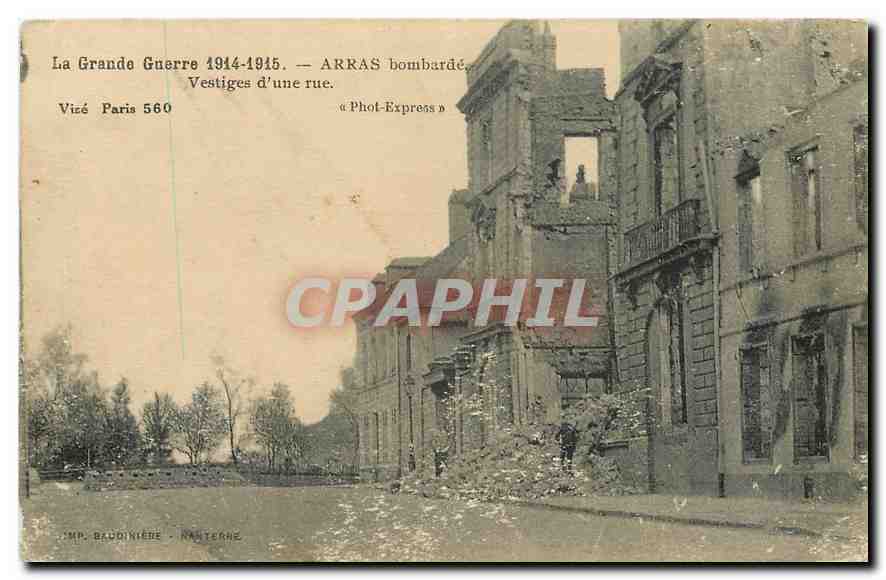 CPA La Grande Guerre 1914-1915 Arras bombarde Vestiges d'une rue 