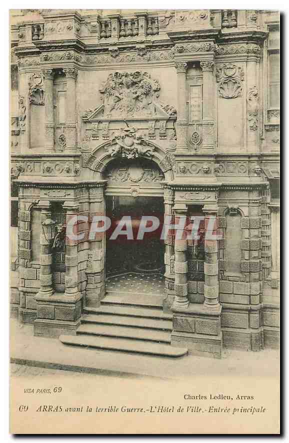 CPA Arras avant la terible Guerre L'Hotel de Ville Entree principale 