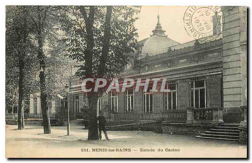 Neris-les-Bains — Entrée du Casino — éditeur non visible, n° de série 151