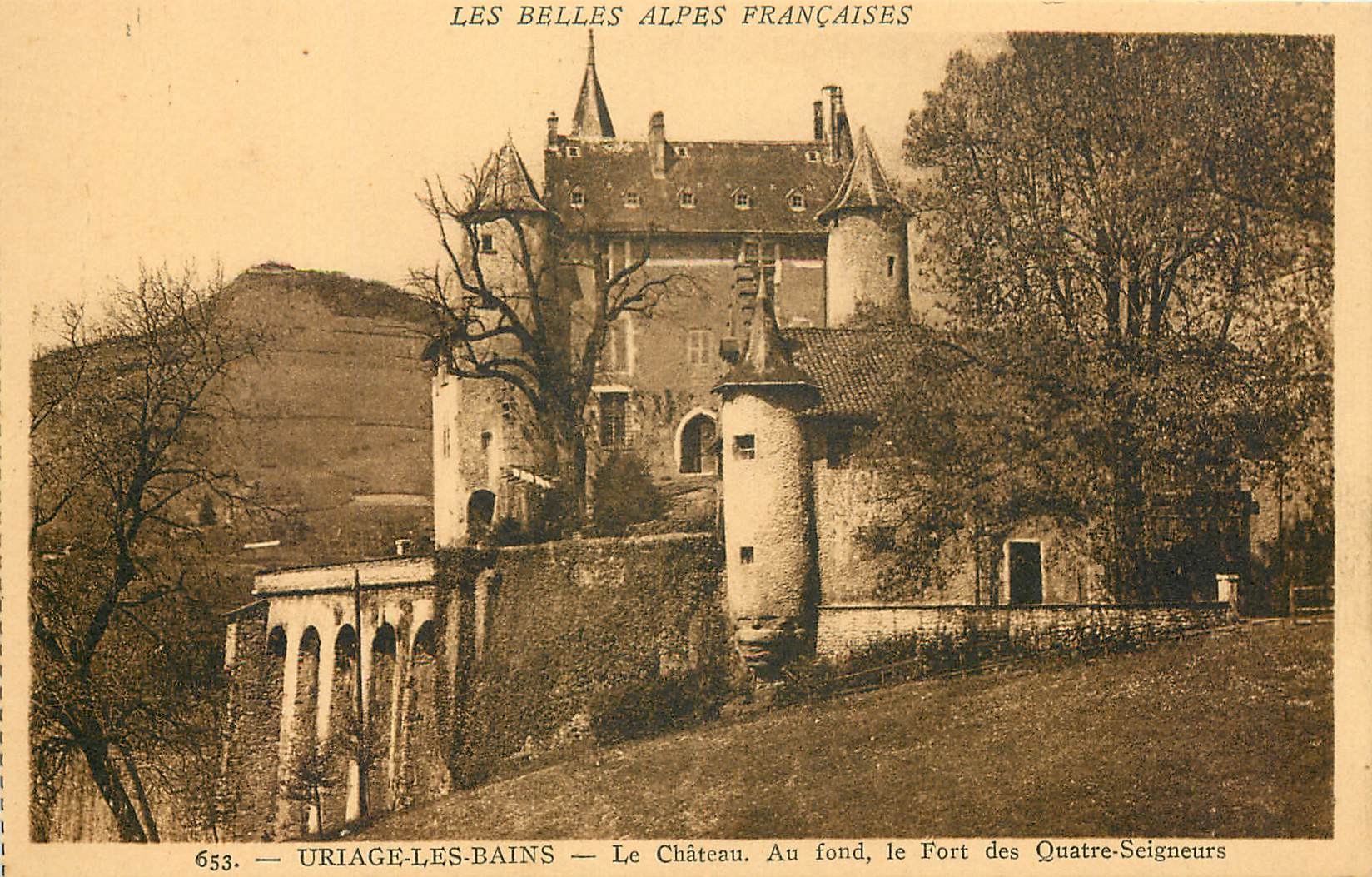 Uriage-les-Bains — Le Château. Au fond, le Fort des Quatre-Seigneurs — Les Belles Alpes Françaises, n°653
