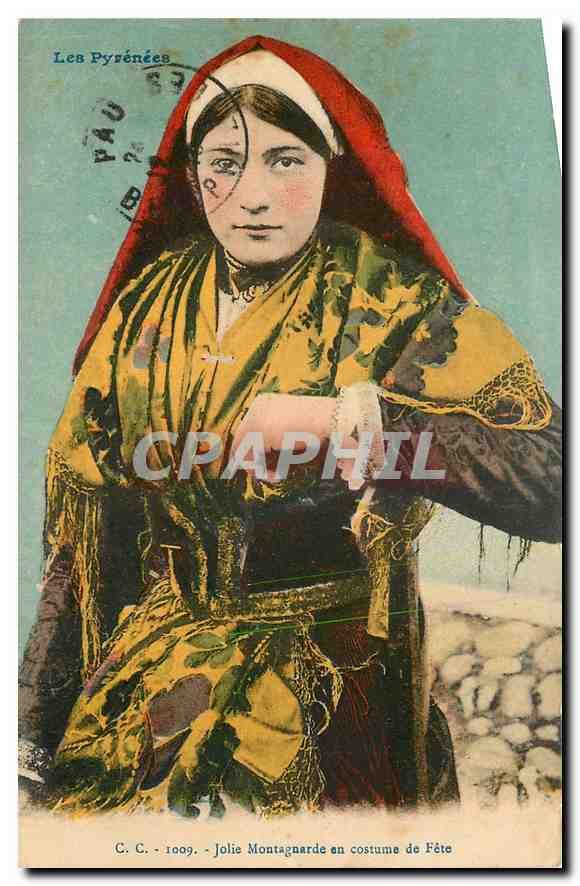 Jolie Montagnarde en costume de Fête — Les Pyrénées — C. C. - 1909
