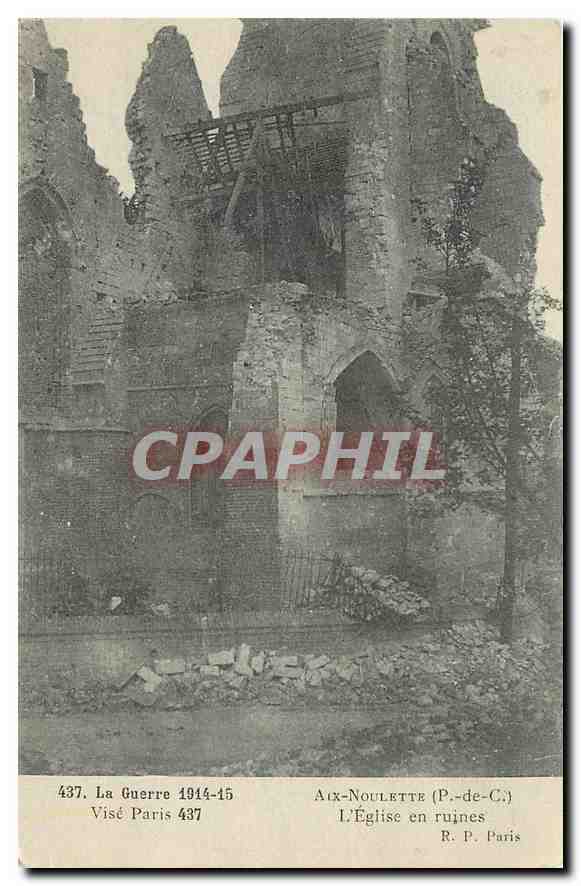 CPA La Guerre 1914-15 Aix Noulette P de C L'Eglise en ruines Militaria