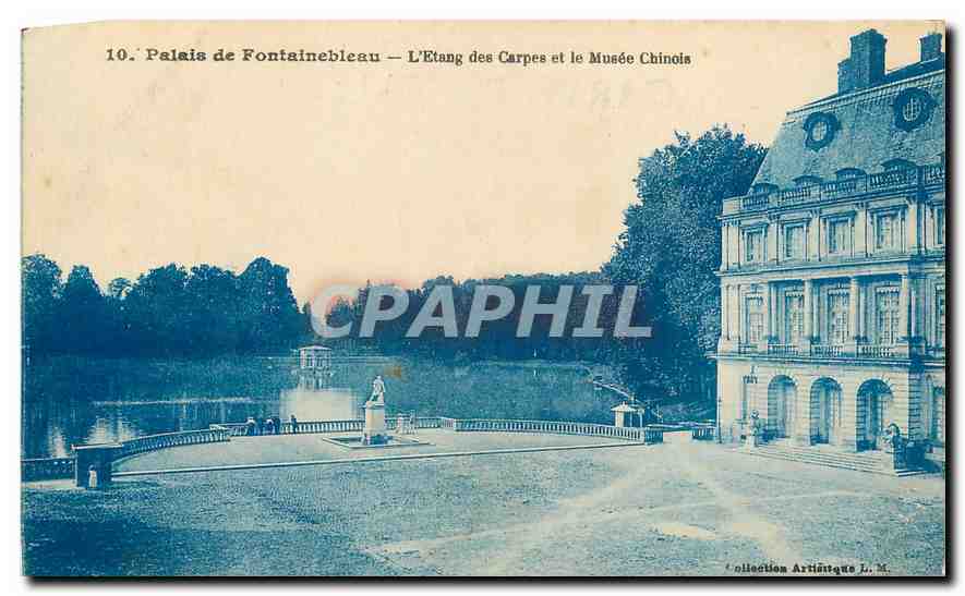 Palais de Fontainebleau — L'Étang des Carpes et le Musée Chinois — Collection Artistique L.M.