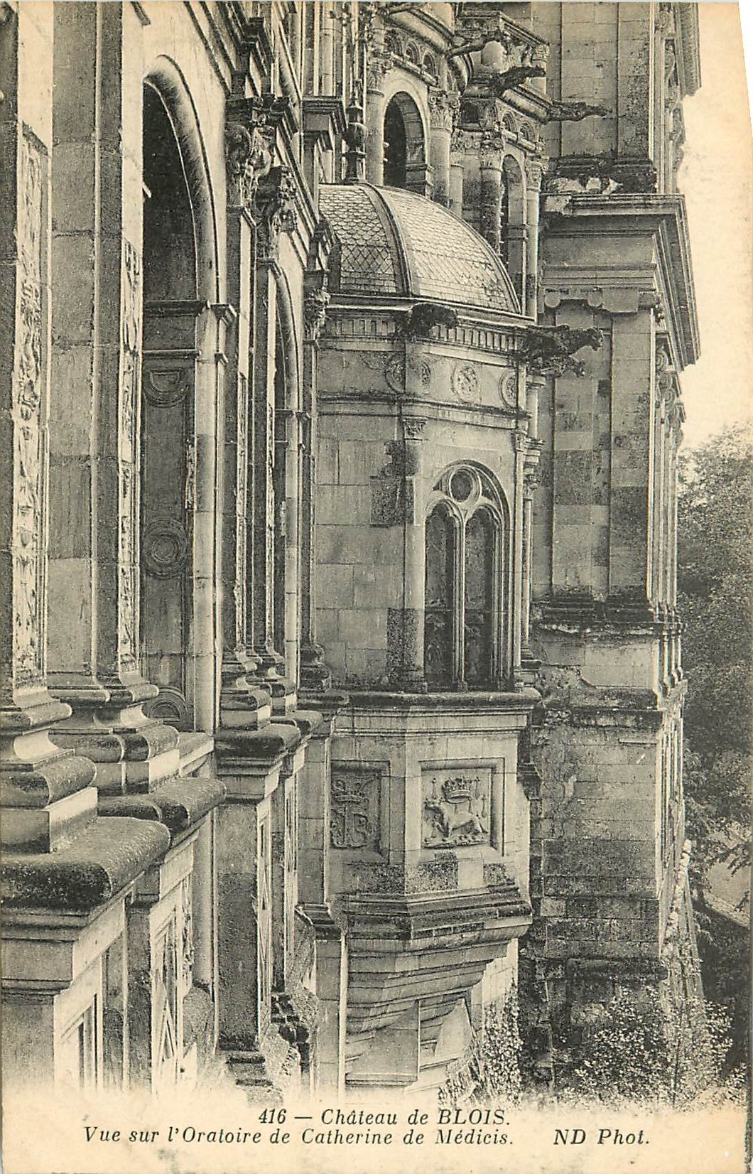 Château de Blois — Vue sur l'Oratoire de Catherine de Médicis — ND Phot.