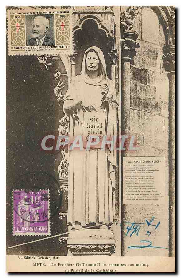 CPA Metz la Prophete Guillaume Il les menottes aux mains au Portail de la Cathedrale Vignette Calmet