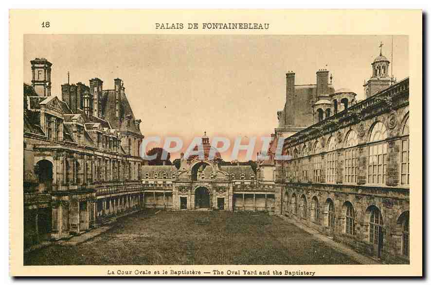 Palais de Fontainebleau — La Cour Ovale et le Baptistère — Édition Nationaux