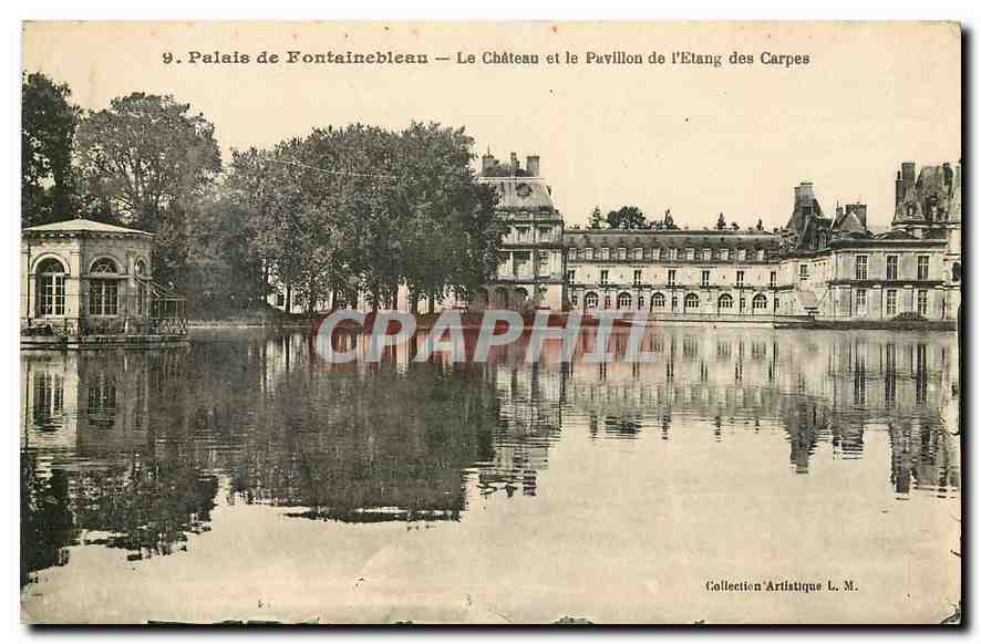 Palast von Fontainebleau — Das Schloss und das Pavillon des Karpfenteichs — Collection Artistique L. M.