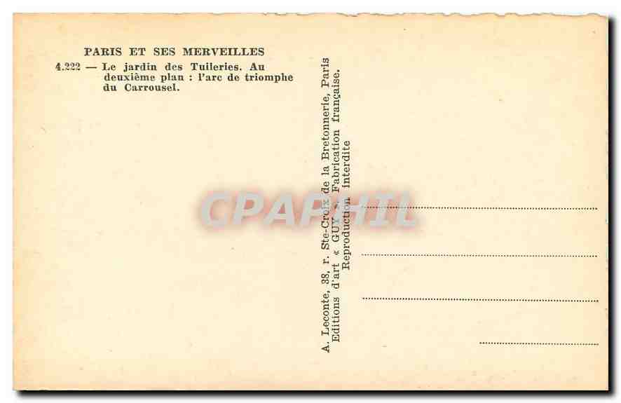 CPA Paris et ses merveilles le jardin des Tuileries au deuxieme plan l'arc de triomphe du Carrousel  — Rückseite