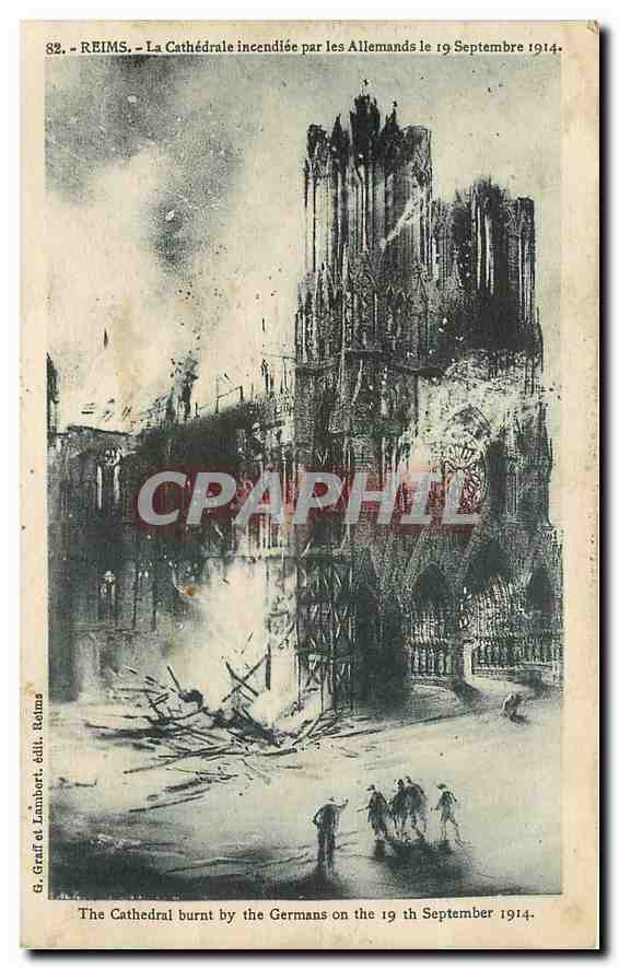 Reims — La Cathédrale incendiée par les Allemands le 19 Septembre 1914 — G. Graff et Lumbert, édit. Reims