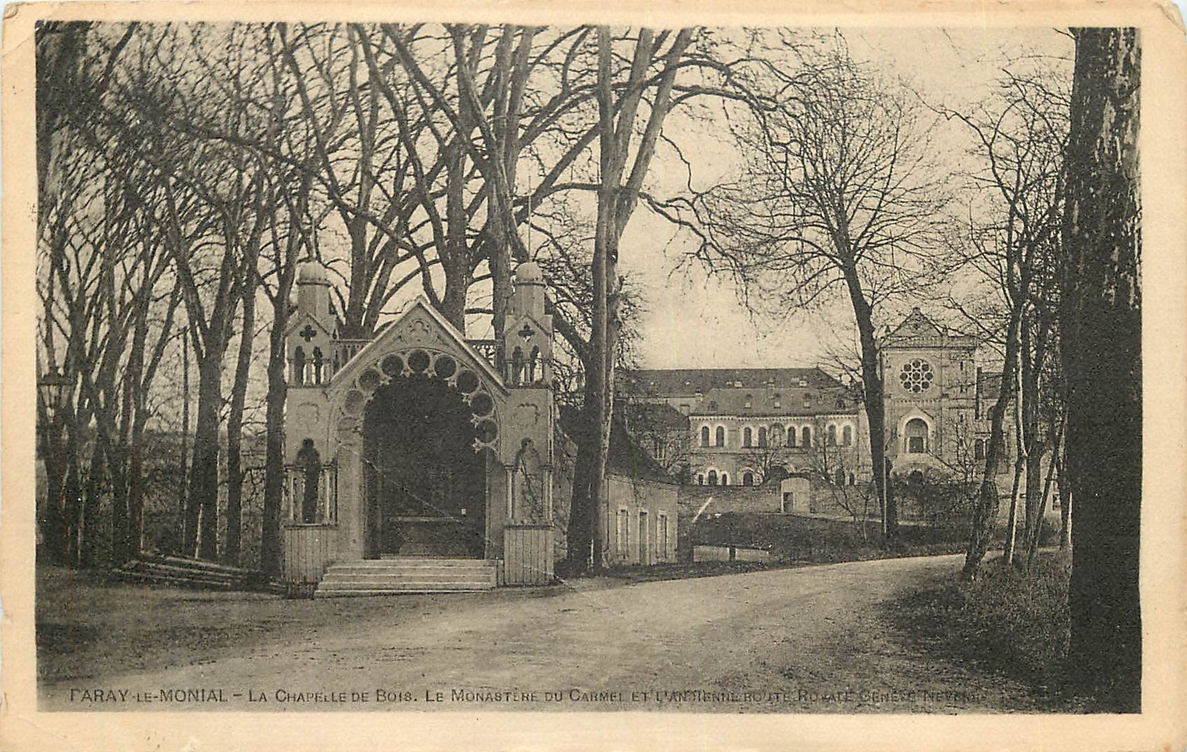 Faray-le-Monial — La chapelle de bois, le monastère du Carmel et l'ancienne route royale