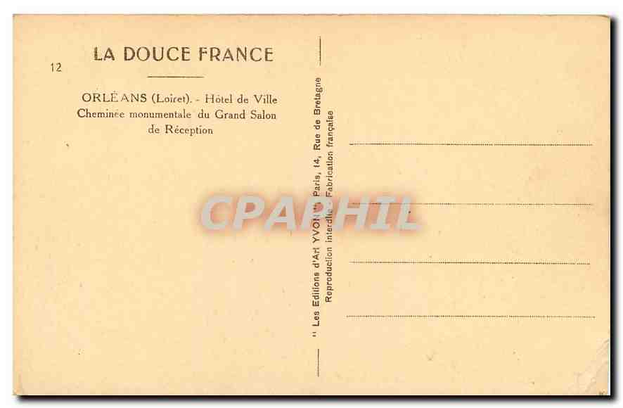 CPA La Douce France Orleans Loiret Hotel de Ville Cheminee monumetale du Grand Salon de Reception  — Verso