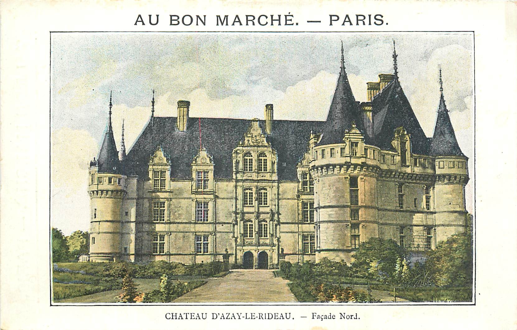 CPA Au bon Marche Paris Chateau d'Azay le Rideau Facade Nord 