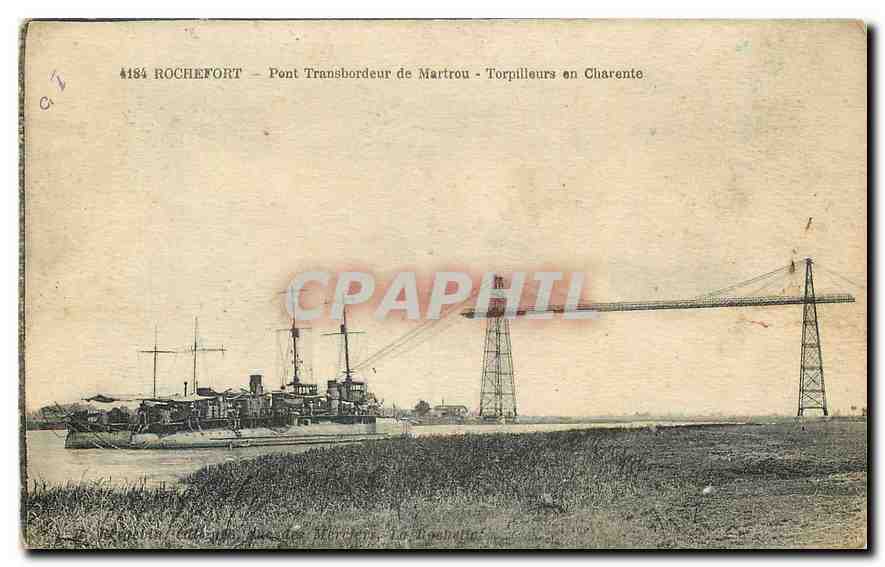 CPA Rochefort Pont Transbordeur de Martrou Torpilleurs en Charente Bateau