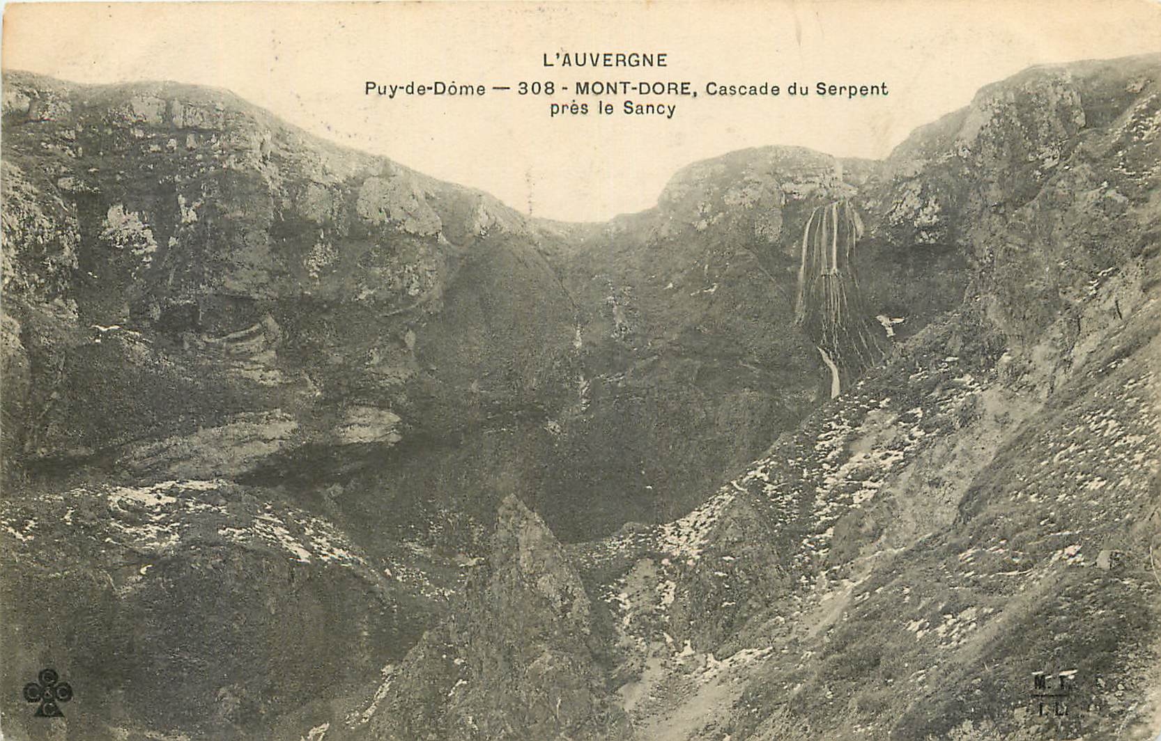 CPA L'Auvergne Puy de dome Mont Dore Cascade du Serpent pres le Sancy 