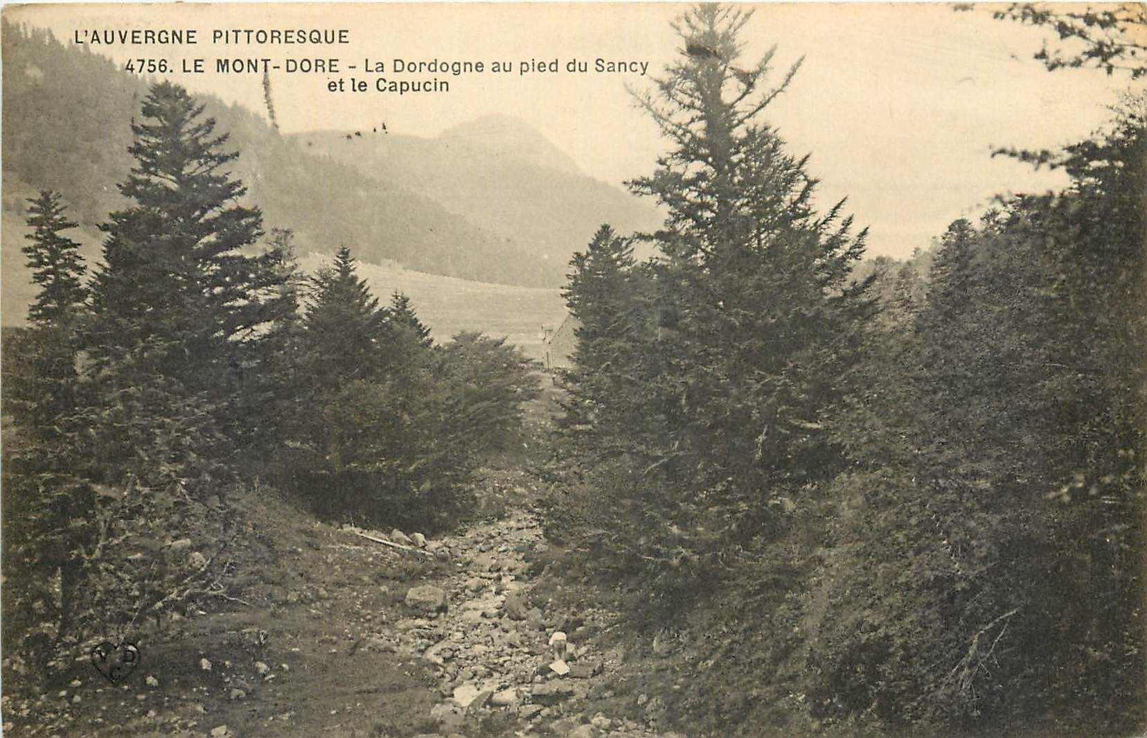 CPA L'Auvergne pittoresque le Mont Dore la Dordogne au pied du Sancy et le Capucin 