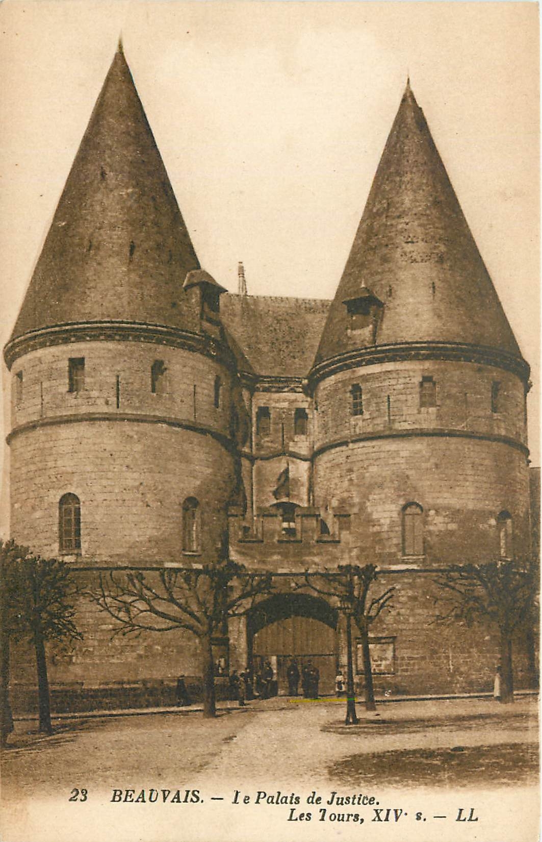Beauvais — Le Palais de Justice. Les Tours, XIVe s. — LL