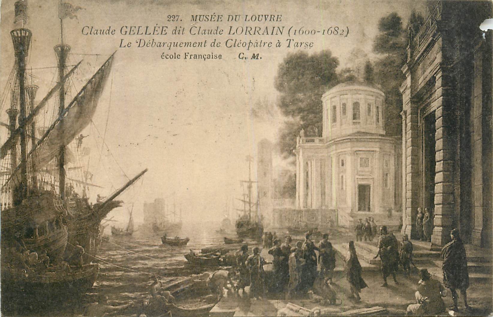 CPA Musee du Louvre Claude Gellee dit Claude Lorrain 1600 1682 le debarquement de Cleopatre a Tarse 