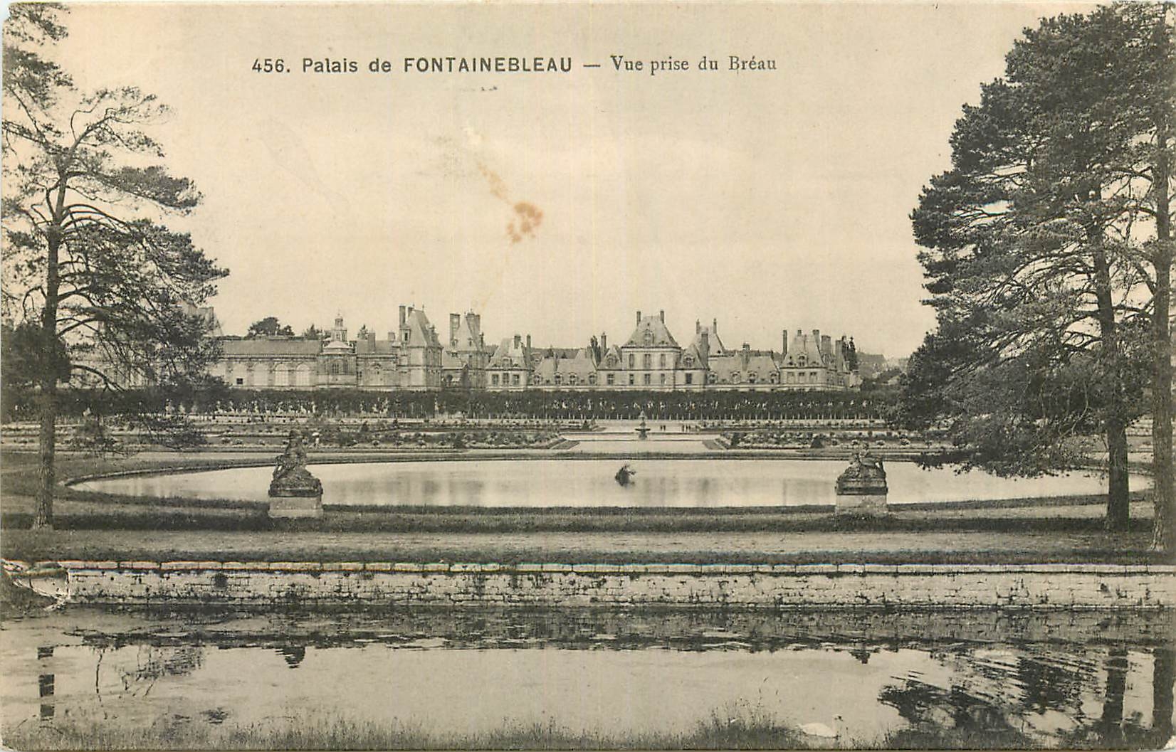 Palais de FONTAINEBLEAU — Ansicht vom Bréau — n° 456