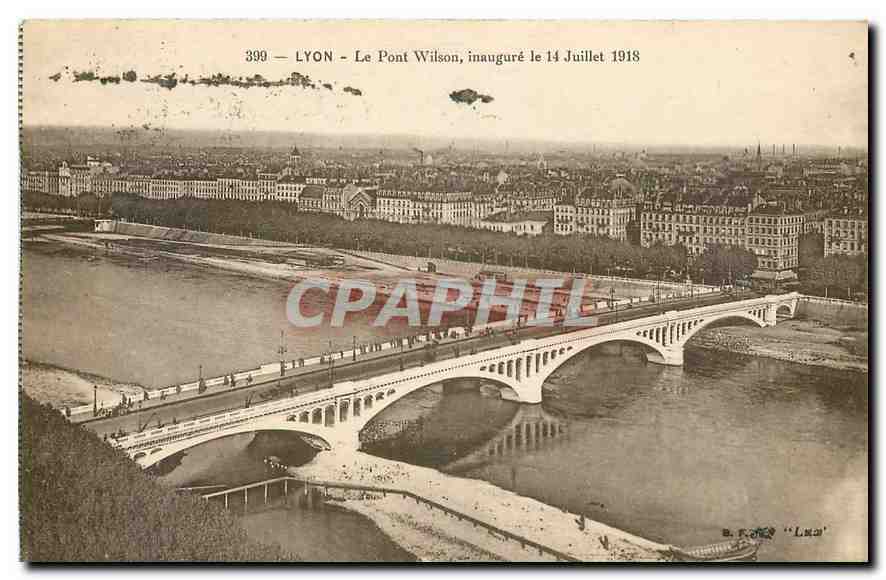 CPA Lyon Le Pont Wilson inaugure le 14 Juillet 1918 
