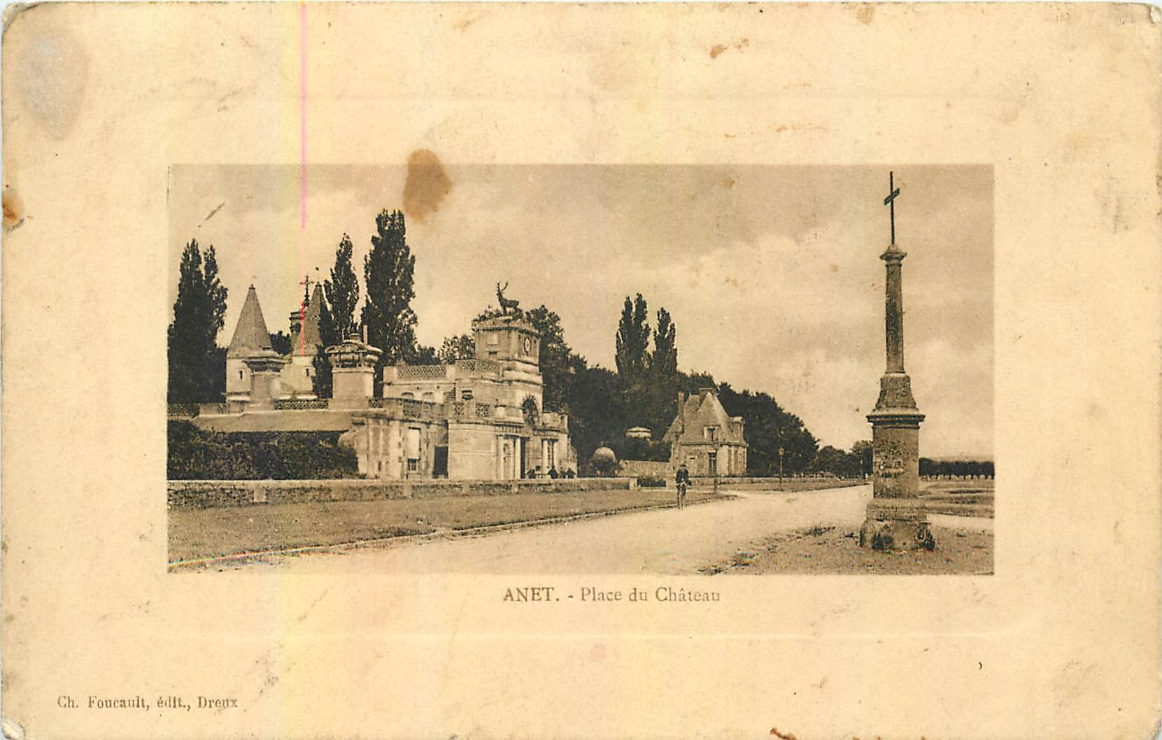 Anet - Place du Château — éditeur Ch. Foucault, Dreux