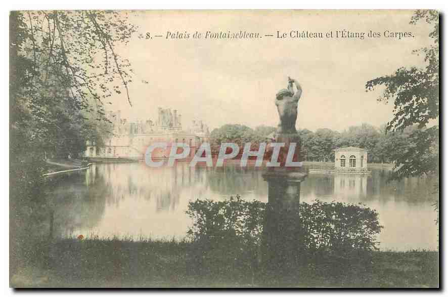 Palais de Fontainebleau — Le Château et l'Étang des Carpes — éditeur non visible, n° de série 8