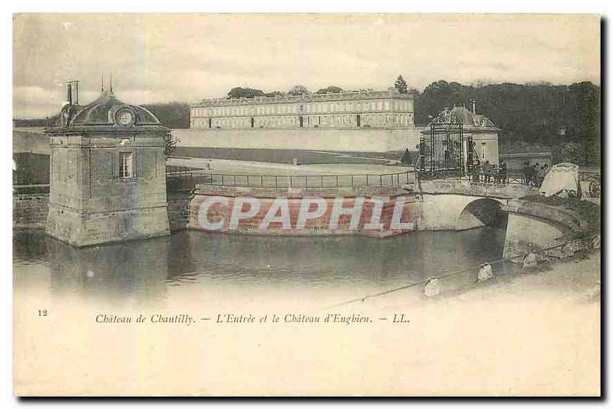 Château de Chantilly — L'Entrée et le Château d'Engbien — LL.