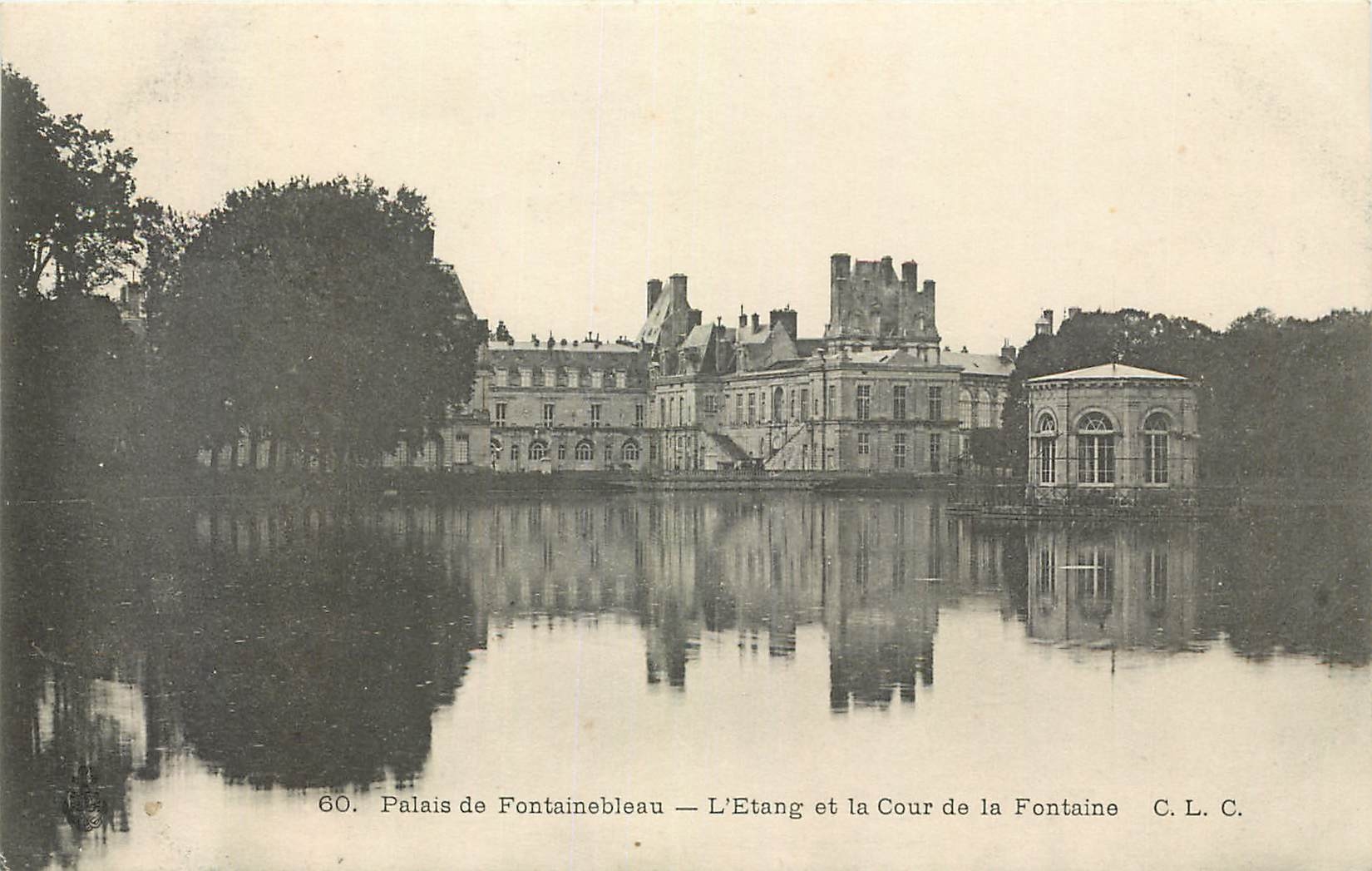 Palais de Fontainebleau — L'Etang et la Cour de la Fontaine — C.L.C. — n°60