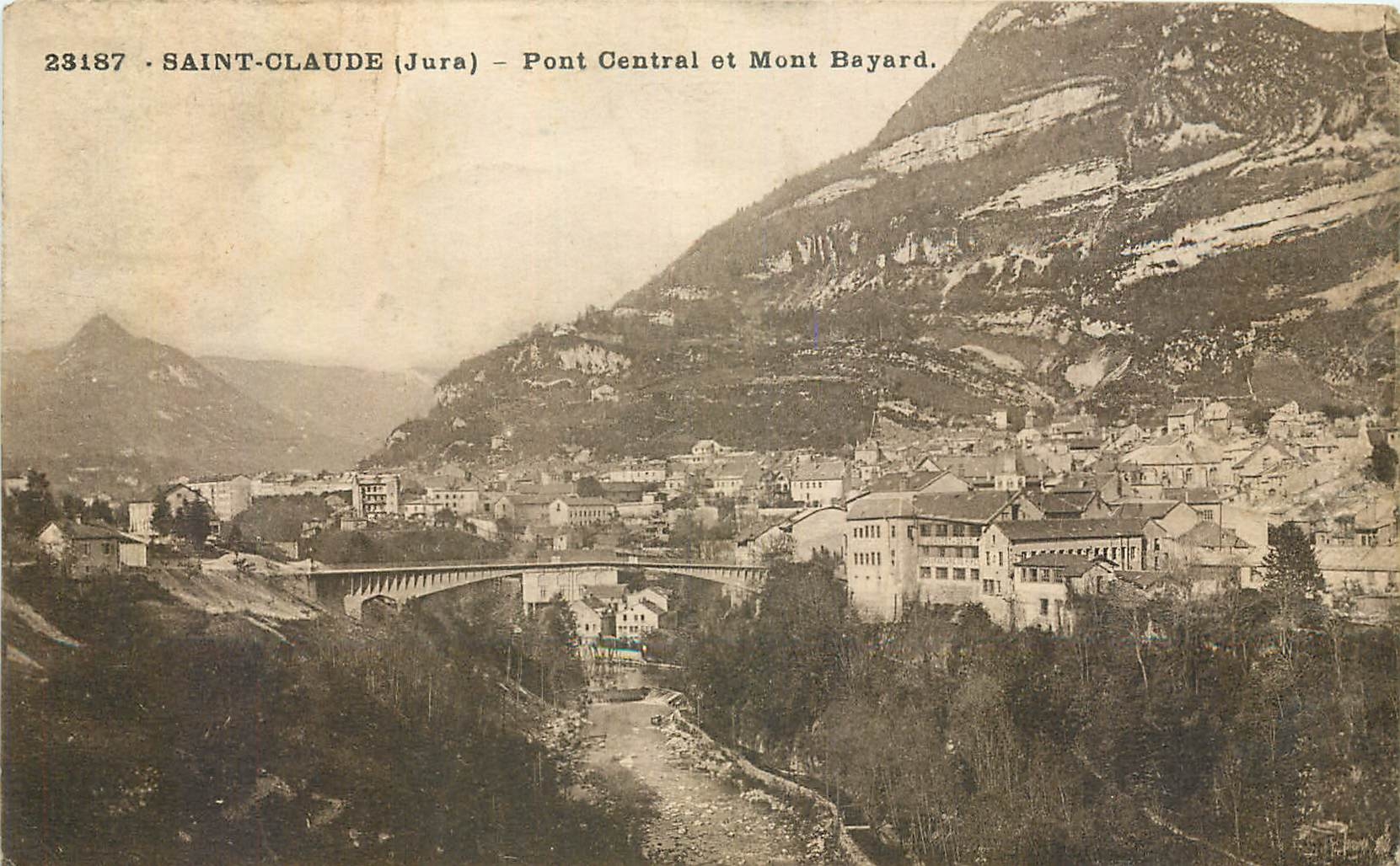CPA Saint Claude Jura Pont Central et Mont Bayard 