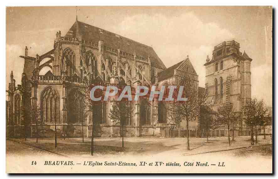 CPA Beauvais l'eglise Saint Etienne Xi et XV siecle Cote Nord 