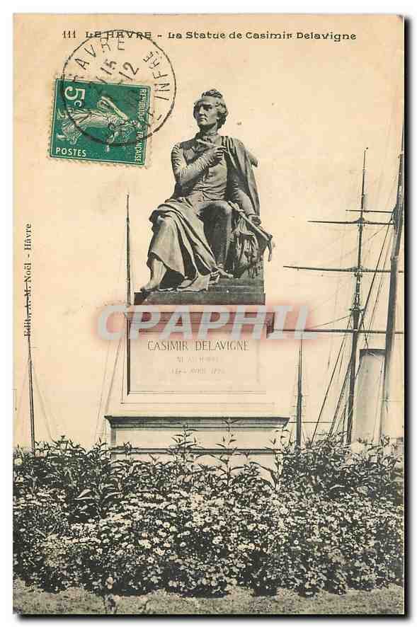 CPA Le Havre La Statue de Casmin Delavigne 