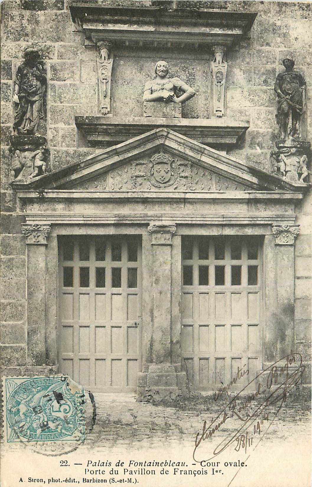 Schloss Fontainebleau — Tor des Pavillon de François Ier — Ovale Hof — A. Stron, phot.-édit., Barbizon (S.-et-M.)