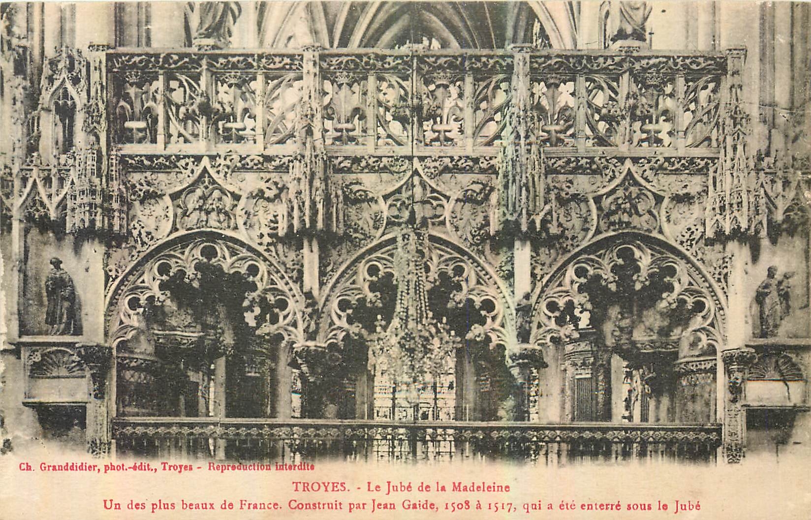 Troyes - Le Jubé de la Madeleine — Construit par Jean Gaide, 1508 à 1517, éditeur Ch. Granddidier