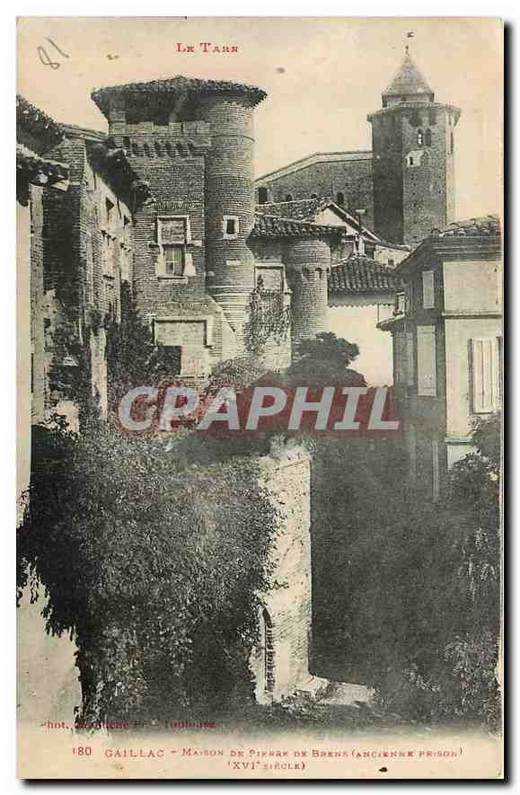 CPA Le Tarn Gaillac Maison de Pierre de Brens Ancienne Prison XVI siecle 