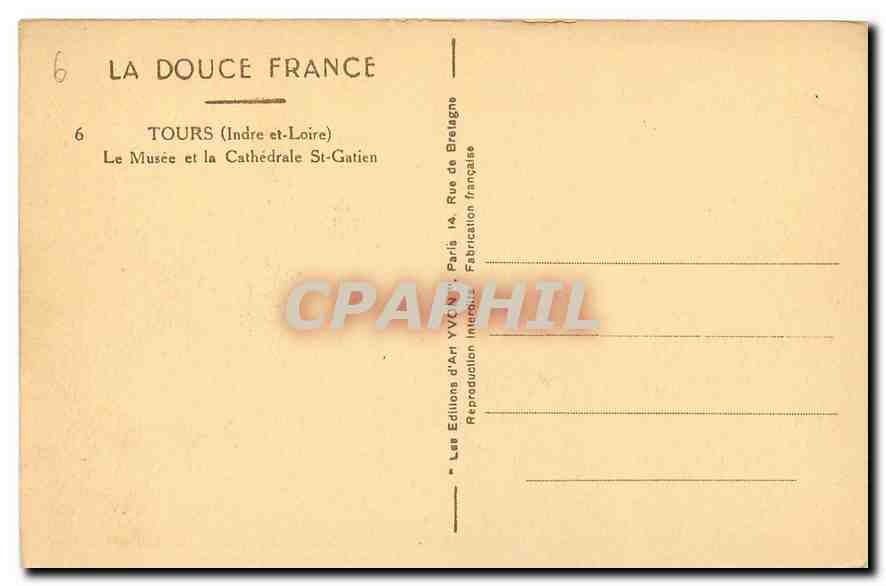 CPA La Douce France Tours Indre et Loire le Musee et la Cathedrale St Gatien  — Rückseite