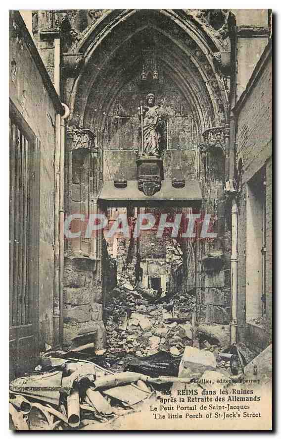 CPA Reims dans les Ruines apres la Retraite des Allemands Le Petit Portail de Saint Jacques 