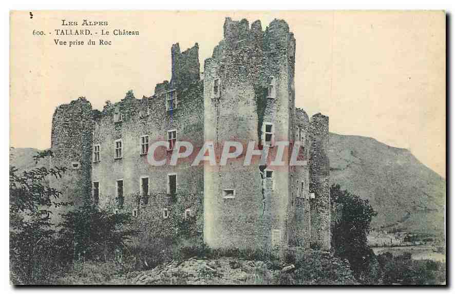 Tallard - Le Château - Vue prise du Roc — Les Alpes, éditeur non identifié, n° 600