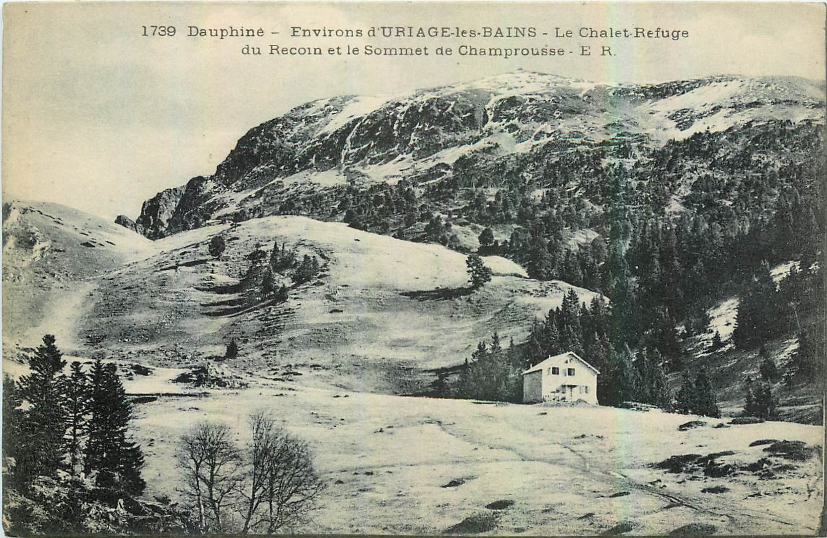 Dauphiné - Environs d'Uriage-les-Bains - Le Chalet-Refuge du Recoin et le Sommet de Champroussè - E.R.