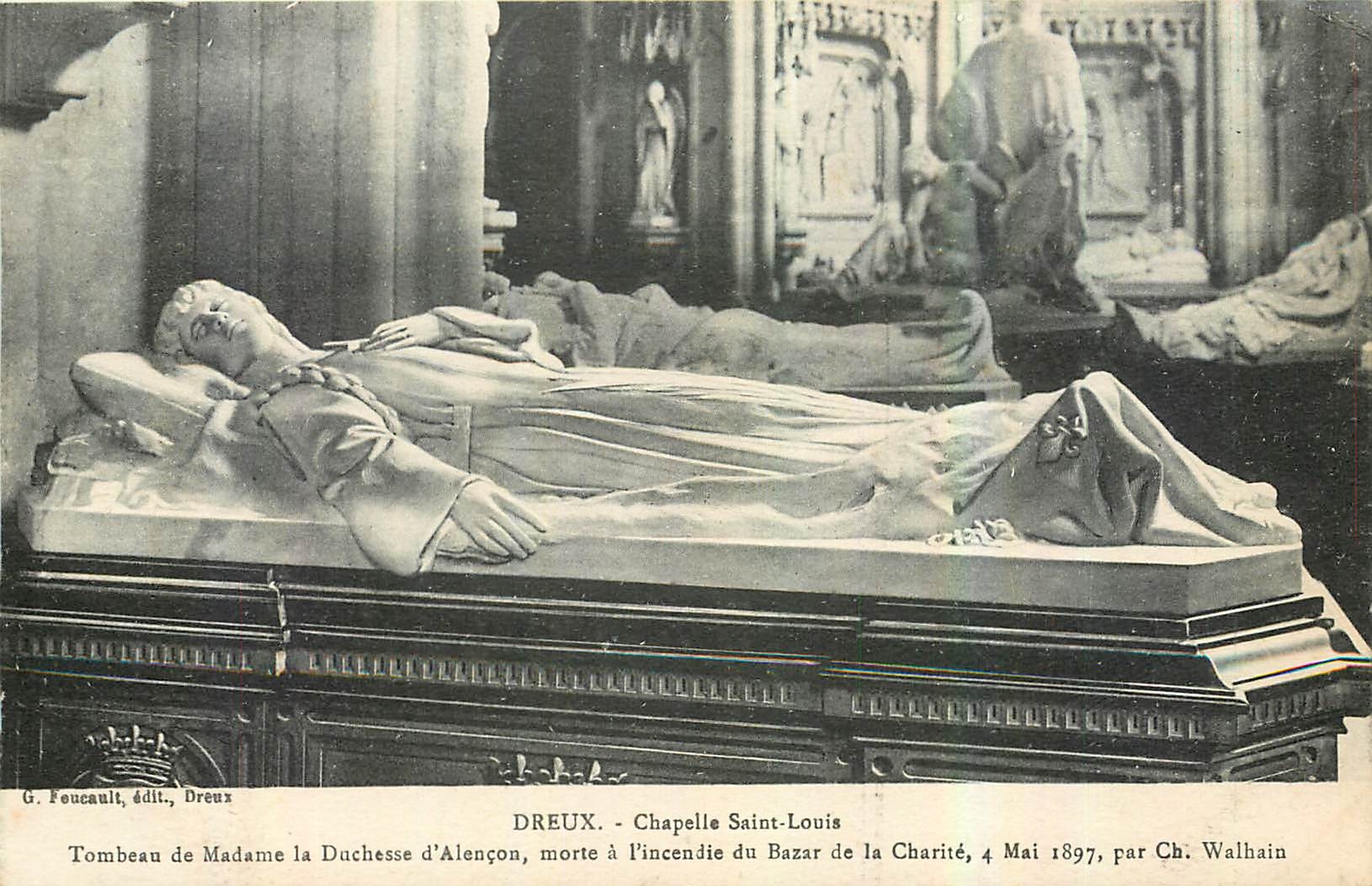 Tombeau de Madame la Duchesse d'Alençon — Chapelle Saint-Louis, Dreux — éditeur G. Foucault, n° de série non visible