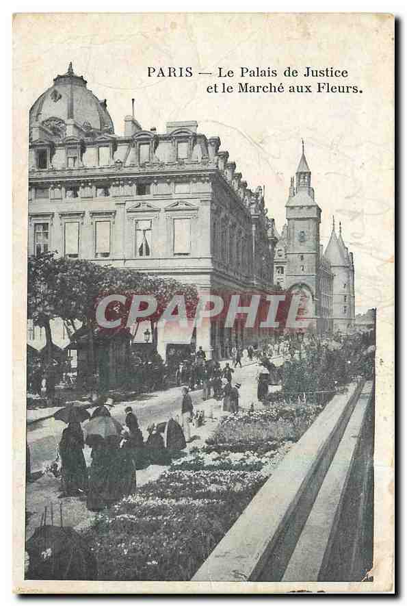 CPA Paris Le Palais de Justice et le Marche aux Fleurs 