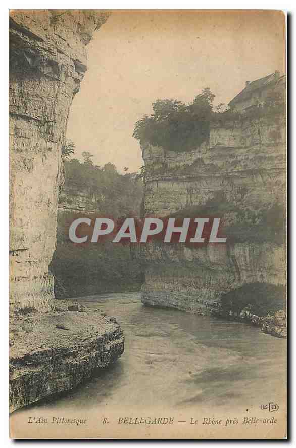 CPA L'Ain Pittoresque Bellegarde Le Rhone pres Bellegarde 