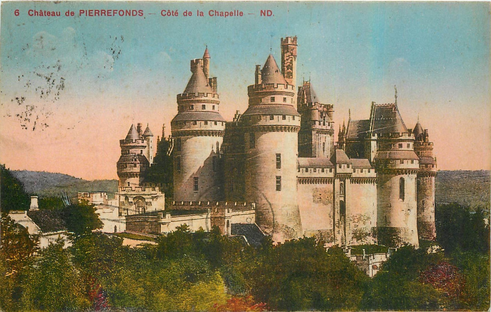 Château de PIERREFONDS — Côté de la Chapelle — ND. — Éditeur : LEVY & NEURDEIN, PARIS — N° 6