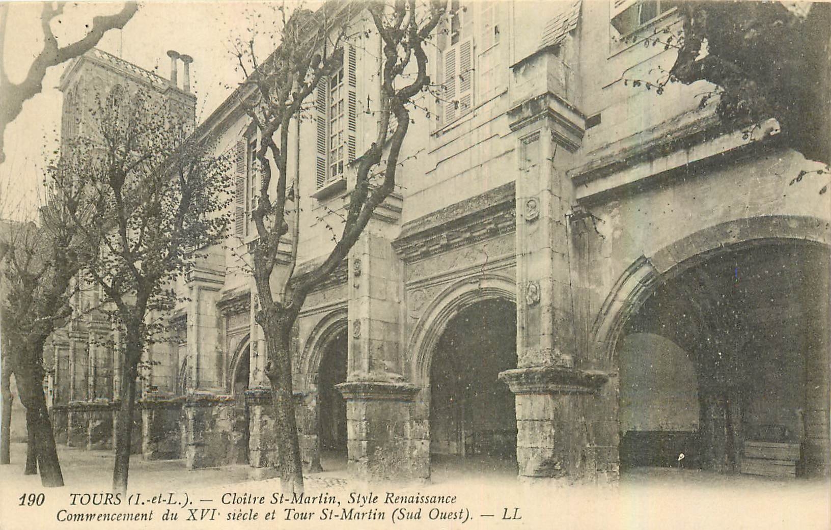 CPA Tours I et L Cloitre St Martin Style renaissance Commencement du XVI siecle et Tour St Martin Su