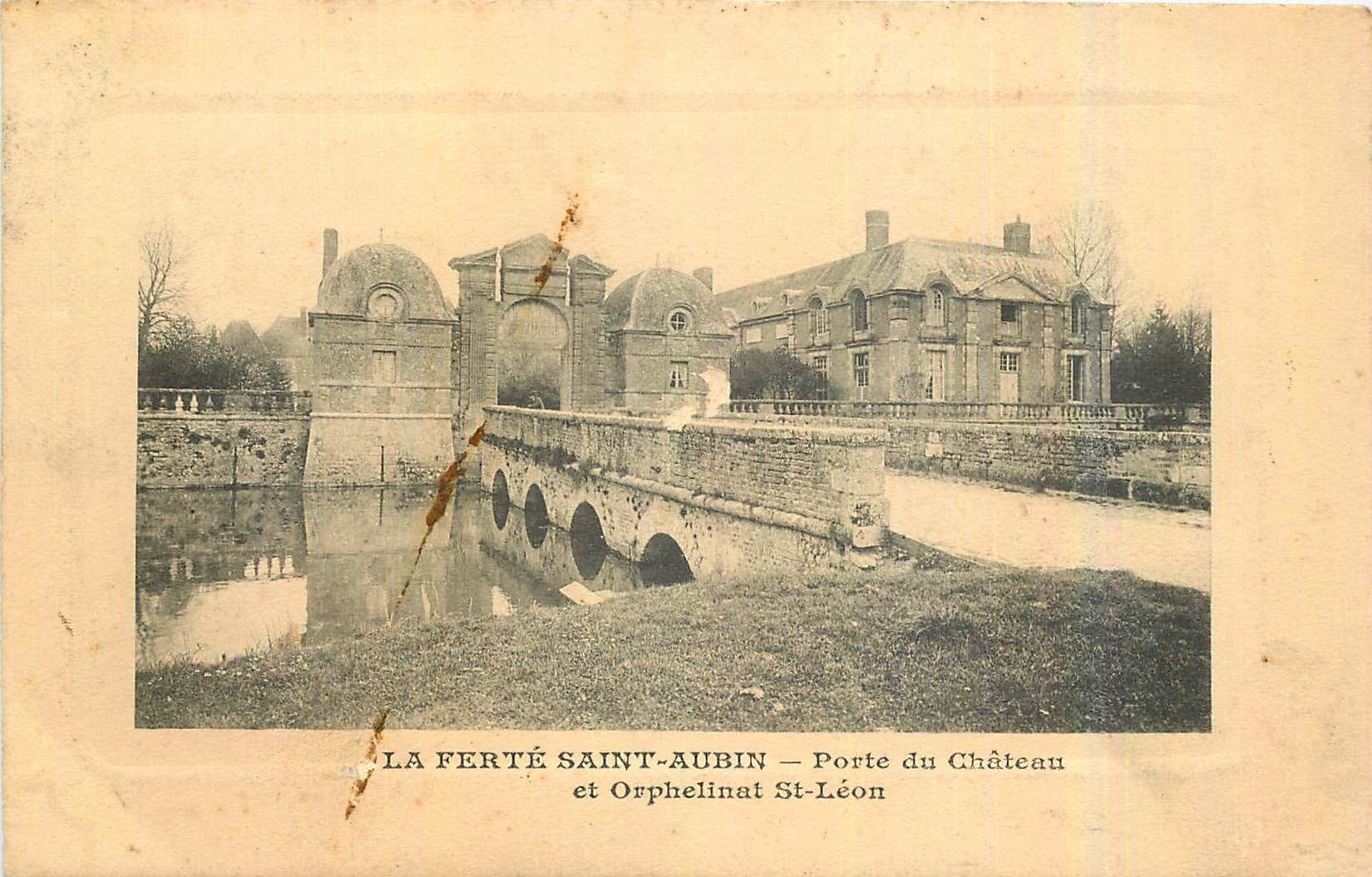 CPA La Ferte Saint Aubin Porte du Chateau et Orphelinat St Leon 