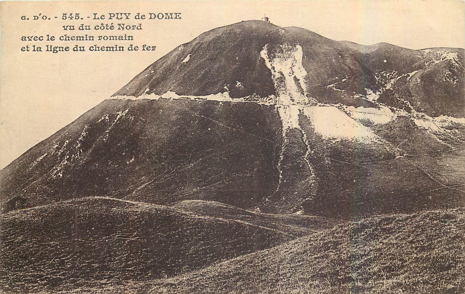 Le PUY de DOME vu du côté Nord — avec le chemin romain et la ligne du chemin de fer — a.d'o. - 545