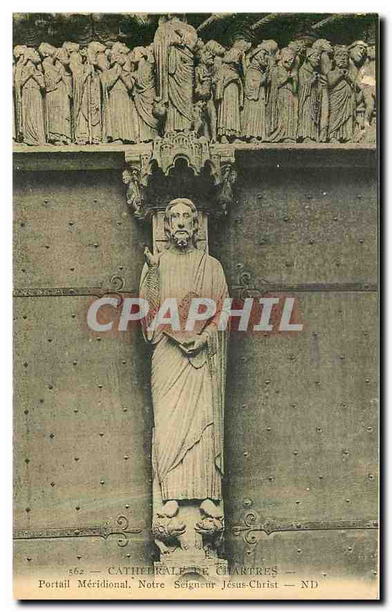 CPA Cathedrale de Chartres Portail Meridional Notre Seigneur Jesus Christ 