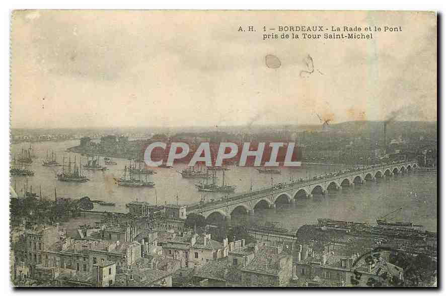 Bordeaux - La Rade et le Pont pris de la Tour Saint-Michel — A.H. 1 — éditeur A.H.