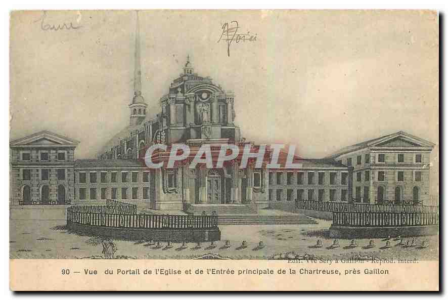 Vue du Portail de l'Église et de l'Entrée principale de la Chartreuse, près Gaillon — Luth. Vve Sery à Gallin - Reprod. Interd.