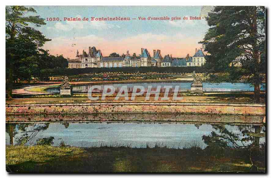 Palais de Fontainebleau — Überblick vom Bréau — Verlag: CPAPHIL, Nr. 1030