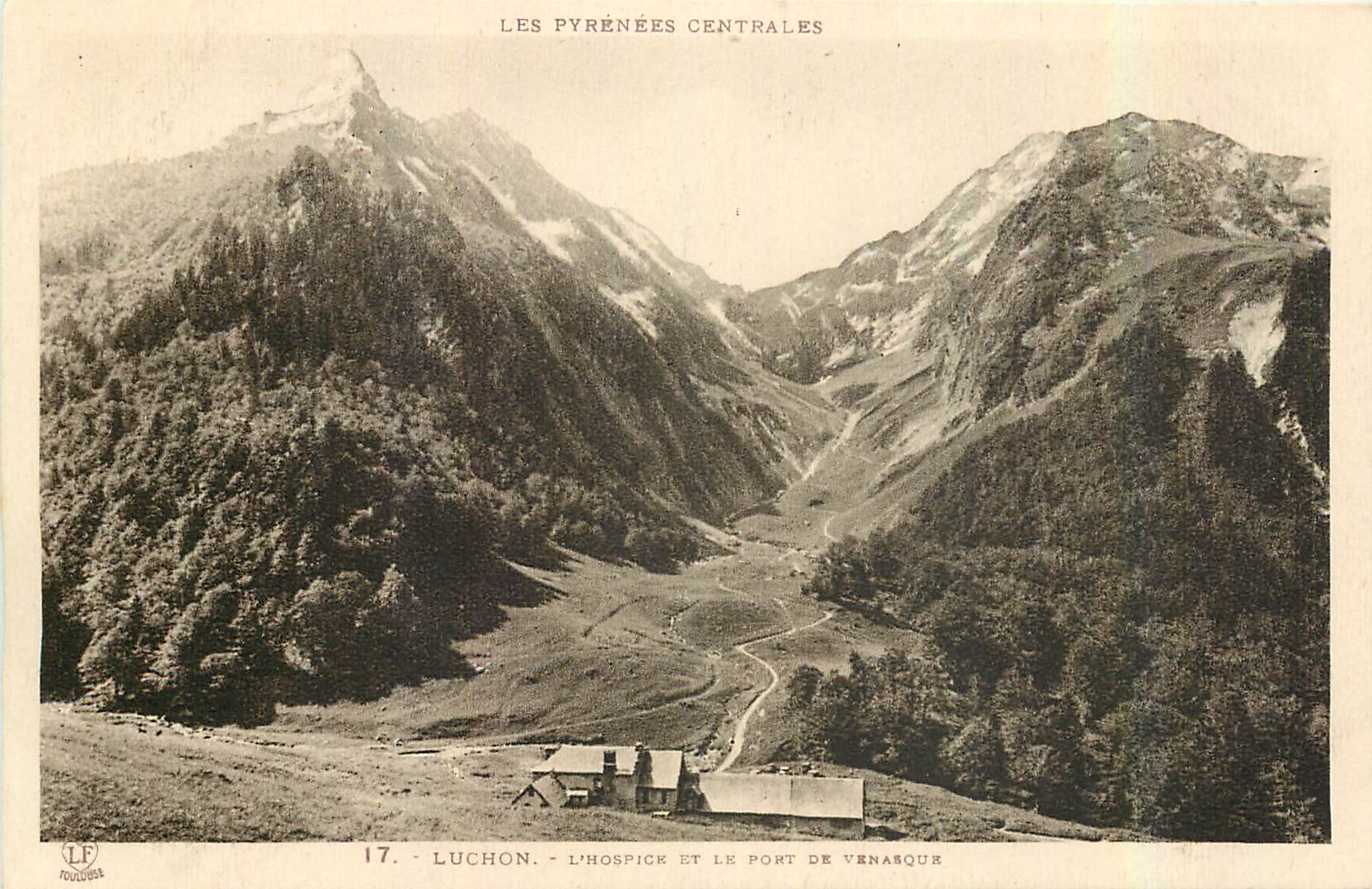 Luchon - L'Hospick et le Port de Venasque — Les Pyrénées Centrales — Édition Pyrénées-Océan, Toulouse
