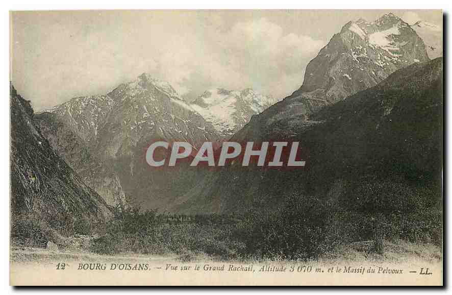 Bourg d'Oisans — Vue sur le Grand Rachail, Altitude 3 070 m. et le Massif du Pelvoux — LL.